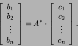 \begin{displaymath}\left[\begin{array}{c}b_1 b_2 \vdots\\
b_n\end{array}\ri...
...ft[\begin{array}{c}c_1 c_2\\
\vdots c_n\end{array}\right].\end{displaymath}