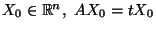 $X_0\in {\mathbb{R}}^n, AX_0=tX_0$