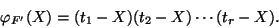 \begin{displaymath}\varphi_{F'}(X)=(t_1-X)(t_2-X)\cdots(t_r-X).\end{displaymath}