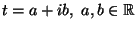 $t=a+ib , a,b\in {\mathbb{R}}$