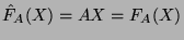 $\hat{F}_A(X)=AX=F_A(X)$