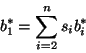 \begin{displaymath}b^*_1=\sum_{i=2}^ns_ib^*_i\end{displaymath}