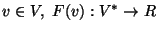 $v\in V, F(v):V^*\rightarrow R$