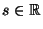 $s\in {\mathbb{R}}$