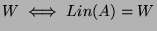 $W\iff Lin(A)=W$