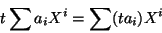 \begin{displaymath}t \sum a_iX^i = \sum (ta_i)X^i\end{displaymath}
