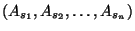 $(A_{s_1},A_{s_2},\dots,A_{s_n})$