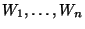 $W_1,\dots,W_n$