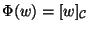 $\Phi(w)=[w]_{{\cal C}}$