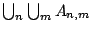 $\bigcup_n\bigcup_mA_{n,m}$