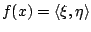$f(x)=\langle\xi,\eta\rangle$
