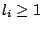 $l_i\geq 1$