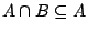 $A\cap B\subseteq A$