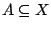 $A\subseteq X$