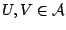 $U,V\in{\cal A}$