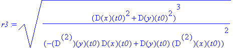 r3 := sqrt((D(x)(t0)^2+D(y)(t0)^2)^3/(-`@@`(D,2)(y)...