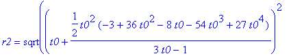 r2 = sqrt((t0+1/2*t0^2*(-3+36*t0^2-8*t0-54*t0^3+27*...