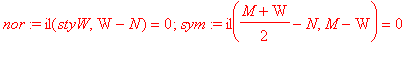 nor := il(styW,W-N) = 0; sym := il((M+W)/2-N,M-W) =...