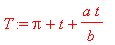 T := Pi+t+a/b*t