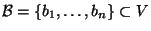 ${\cal B}=\{b_1,\dots,b_n\}\subset V$