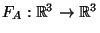 $F_A:{\mathbb{R}}^3\rightarrow {\mathbb{R}}^3$