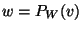 $w=P_W(v)$