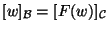$[w]_{{\cal B}}=[F(w)]_{{\cal C}}$
