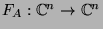 $F_A:{\mathbb{C}}^n\rightarrow {\mathbb{C}}^n$