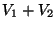 $V_1+V_2$