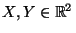 $X,Y\in {\mathbb{R}}^2$