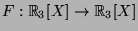 $F:{\mathbb{R}}_3[X]\rightarrow {\mathbb{R}}_3[X]$