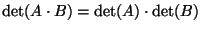 $\det(A\cdot
B)=\det(A)\cdot\det(B)$