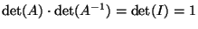 $\det(A)\cdot\det(A^{-1})=\det(I)=1$