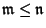 ${\mathfrak{m}}\leq{\mathfrak{n}}$