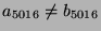 $a_{5016}\neq
b_{5016}$