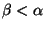$\beta<\alpha$