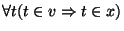 $\forall t(t\in v\Rightarrow
t\in x)$
