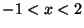 $-1<x<2$