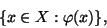 \begin{displaymath}\{x\in X:\varphi(x)\},\end{displaymath}