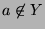 $a\not\in Y$