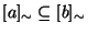 $[a]_{\sim}\subseteq[b]_{\sim}$