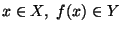 $x\in X,\
f(x)\in Y$