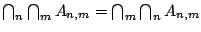 $\bigcap_n\bigcap_m A_{n,m}=\bigcap_m\bigcap_nA_{n,m}$