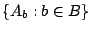 $\{A_b:b\in B\}$