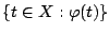 $\{t\in X:\varphi(t)\}$