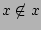 $x\not\in x$