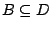 $B\subseteq D$