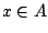 $x\in A$