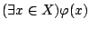 $(\exists x\in X)\varphi(x)$
