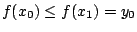 $f(x_0)\leq f(x_1)=y_0$